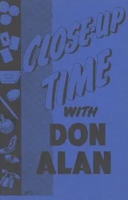 Close-Up Time with Don Alan by Don Alan - Click Image to Close